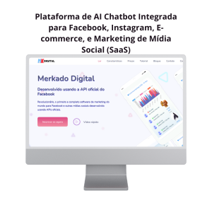 Plataforma de AI Chatbot Integrada para Facebook, Instagram, E-commerce, e Marketing de Mídia Social (SaaS)